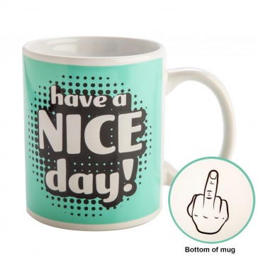 Have A Nice Day Cheeky Mug