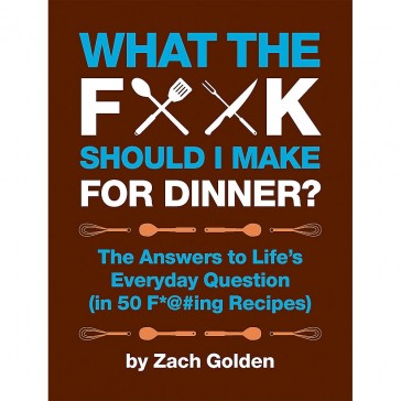 What The Fuck Should I Make For Dinner Recipe Book