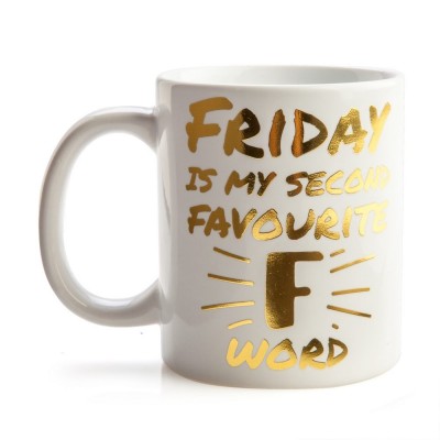 Friday Is My Second Favourite 'F' Word Mug